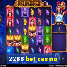 2288 bet casino